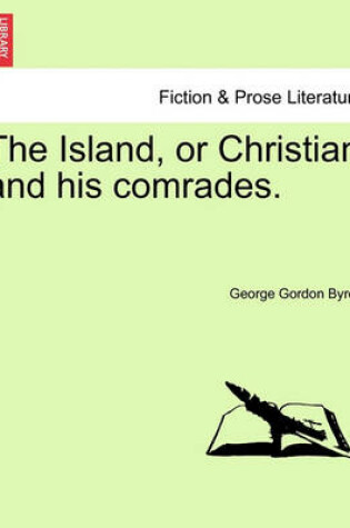 Cover of The Island, or Christian and His Comrades. Third Edition