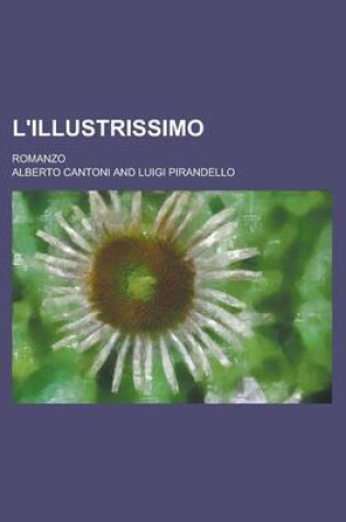 Cover of L'Illustrissimo; Romanzo