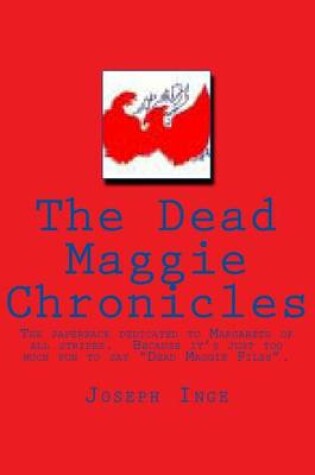 Cover of The Dead Maggie Chronicles