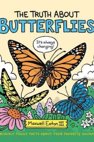 Cover of The Truth About Butterflies