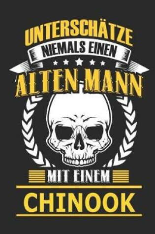 Cover of Unterschatze Niemals Einen Alten Mann Mit Einem Chinook