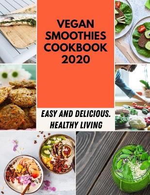 Book cover for Vegan Smoothies Cookbook 2020