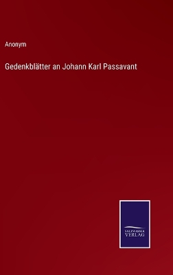 Book cover for Gedenkblätter an Johann Karl Passavant