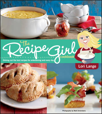 Book cover for The Recipe Girl Cookbook