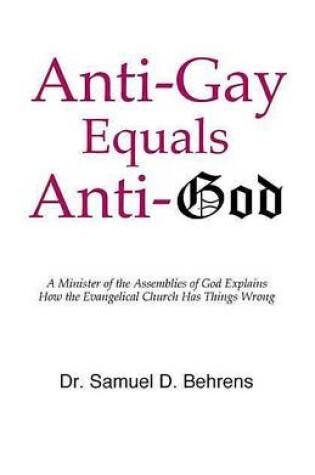 Cover of Anti-Gay Equals Anti-God