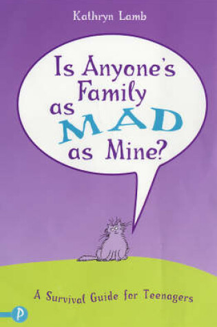 Cover of Is Anyone's Family as Mad as Mine?