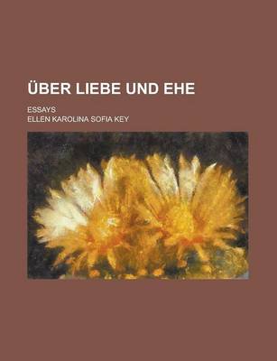 Book cover for Uber Liebe Und Ehe; Essays