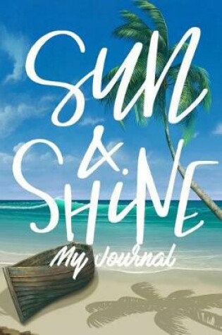 Cover of Sun & Shine My Journal