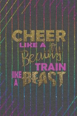 Book cover for Cheer Like A Beauty Train Like A Beast