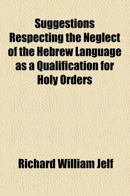 Book cover for Suggestions Respecting the Neglect of the Hebrew Language as a Qualification for Holy Orders