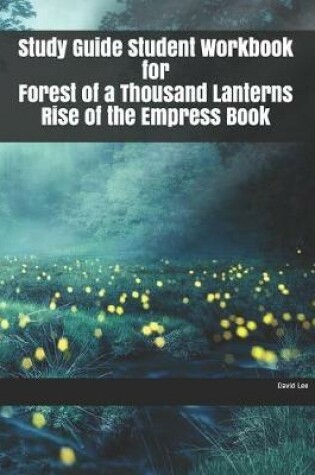 Cover of Study Guide Student Workbook for Forest of a Thousand Lanterns Rise of the Empress Book