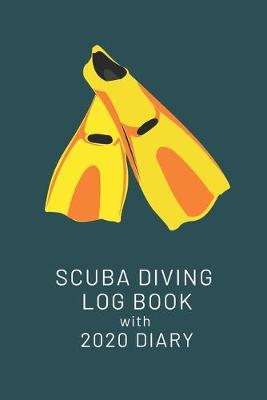 Book cover for Scuba Diving Log Book with 2020 Diary