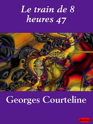 Book cover for Le Train de 8 Heures 47