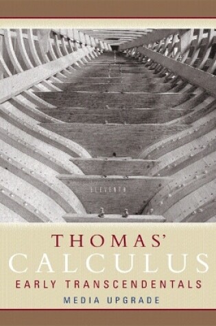 Cover of Thomas' Calculus, Early Transcendentals, Media Upgrade, Part One