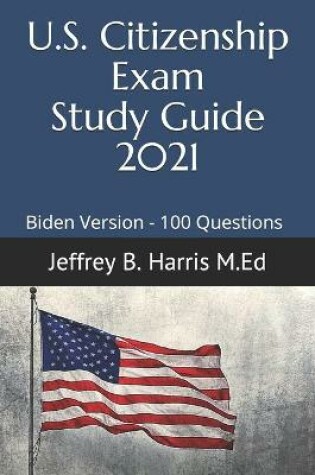 Cover of US Citizenship Exam Study Guide 2021