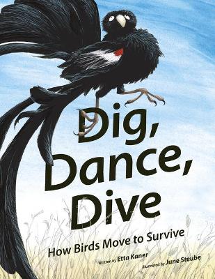 Book cover for Dig, Dance, Dive: How Birds Move to Survive