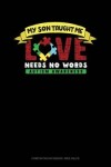 Book cover for My Son Taught Me Love Needs No Words