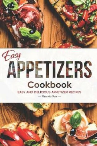 Cover of Easy Appetizers Cookbook