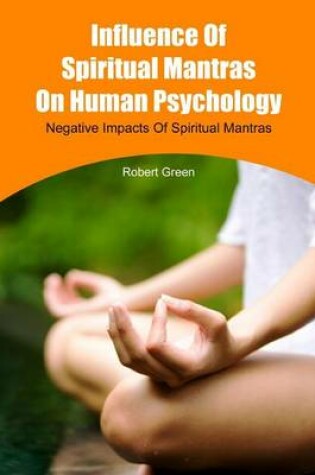 Cover of Influence of Spiritual Mantras on Human Psychology