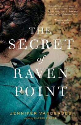 The Secret of Raven Point by Jennifer Vanderbes