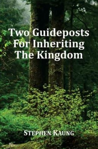 Cover of Two Guideposts for Inheriting the Kingdom