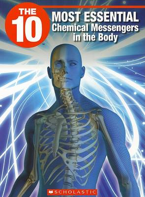 Book cover for The 10 Most Essential Chemical Messengers in the Body