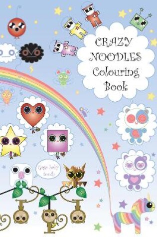 Cover of Crazy Noodles Colouring Book