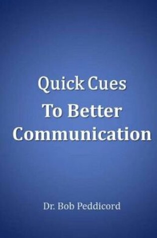 Cover of Quick Cues to Better Communication