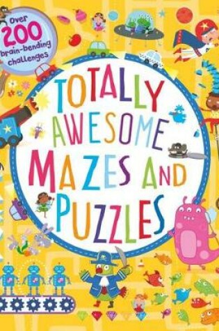 Cover of Totally Awesome Mazes and Puzzles