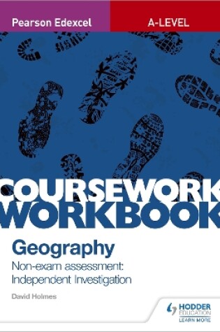 Cover of Pearson Edexcel A-level Geography Coursework Workbook: Non-exam assessment: Independent Investigation