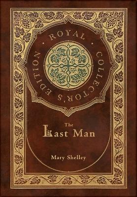 Book cover for The Last Man (Royal Collector's Edition) (Case Laminate Hardcover with Jacket)