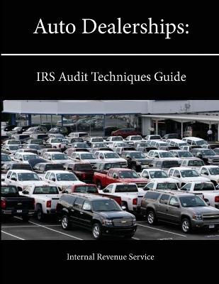 Book cover for Auto Dealerships: IRS Audit Techniques Guide