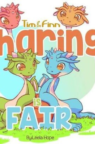 Cover of Tim and Finn the Dragon Twins - Sharing Is Fair