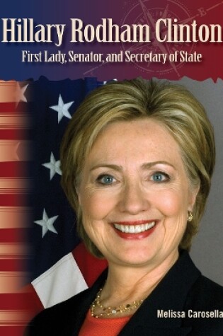 Cover of Hillary Rodham Clinton: First Lady, Senator, and Secretary of State