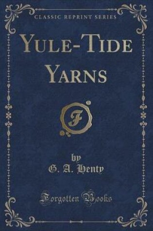 Cover of Yule-Tide Yarns (Classic Reprint)