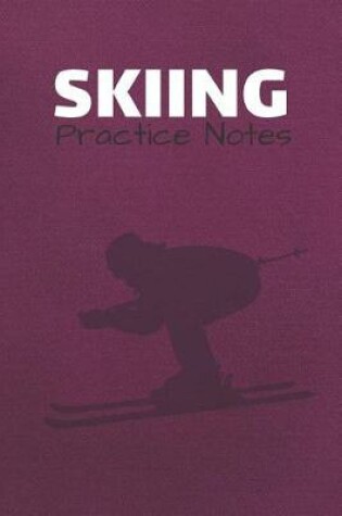 Cover of Skiing Practice Notes