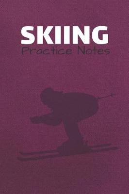 Book cover for Skiing Practice Notes