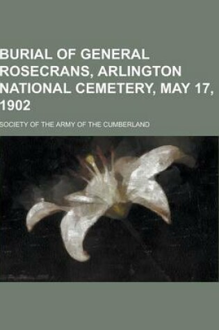 Cover of Burial of General Rosecrans, Arlington National Cemetery, May 17, 1902