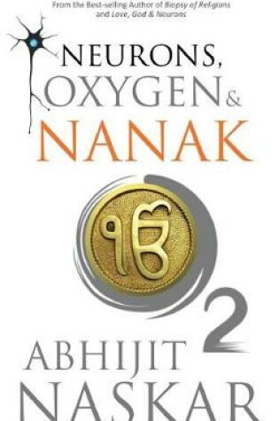 Cover of Neurons, Oxygen & Nanak