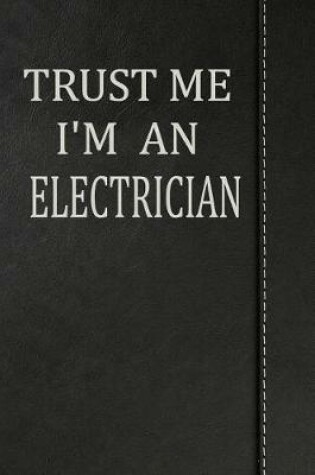 Cover of Trust Me I'm an Electrician