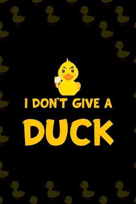 Book cover for I Don't Give A Duck