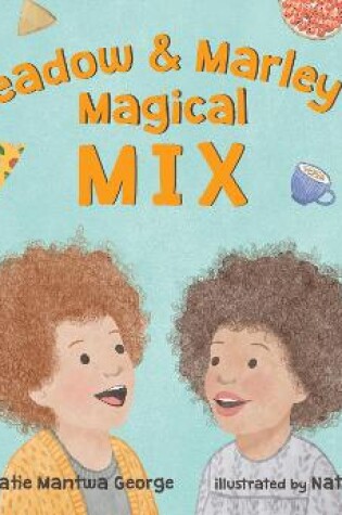 Cover of Meadow and Marley’s Magical Mix