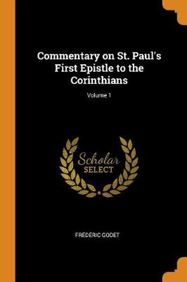 Book cover for Commentary on St. Paul's First Epistle to the Corinthians; Volume 1