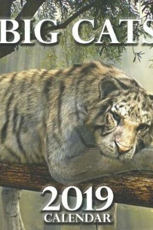 Cover of Big Cats 2019 Calendar (UK Edition)