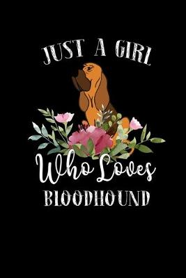 Book cover for Just a Girl Who Loves Bloodhound