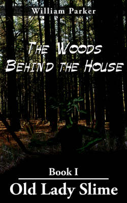 Book cover for The Woods Behind the House