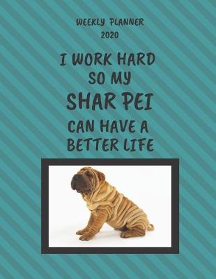Book cover for Shar Pei Weekly Planner 2020