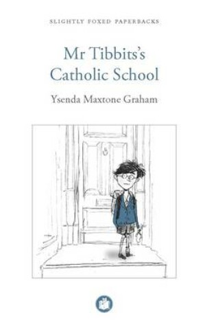 Cover of Mr Tibbits's Catholic School