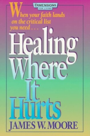 Cover of Healing Where it Hurts