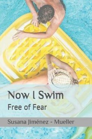 Cover of Now I Swim